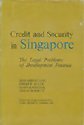 Credit and security in Singapore: The legal problems of development finance (... Books