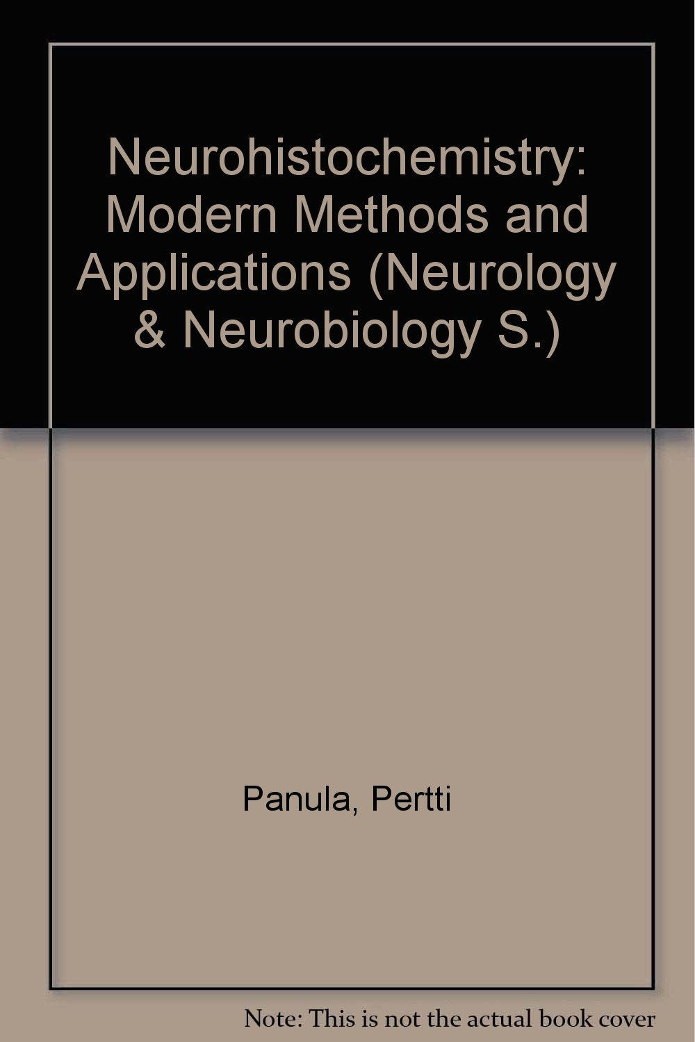 Neurohistochemistry: Modern Methods and Applications (Neurology & Neurobiology S.) Books