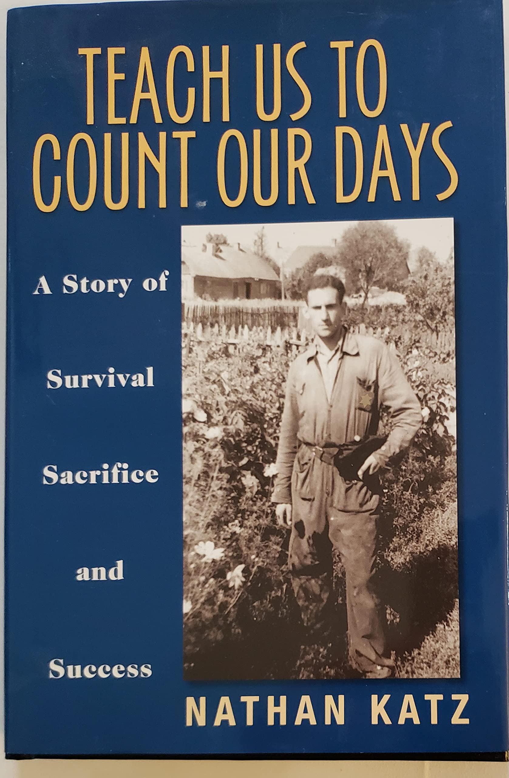 Teach us to count our days: A story of survival, sacrifice and success Memories