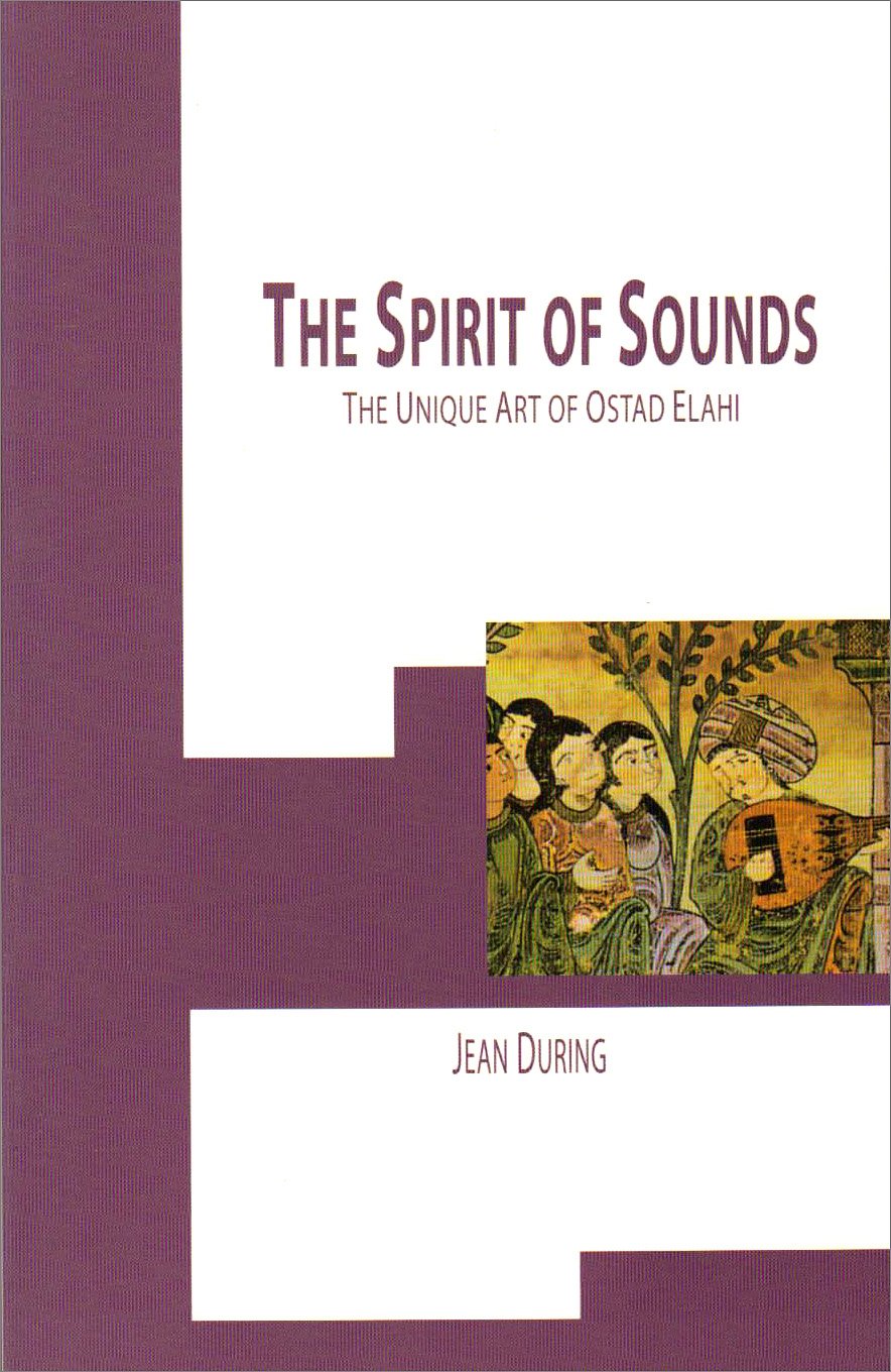 The Spirit of Sounds: The Unique Art of Ostad Elahi (1895-1974) Arts & Music