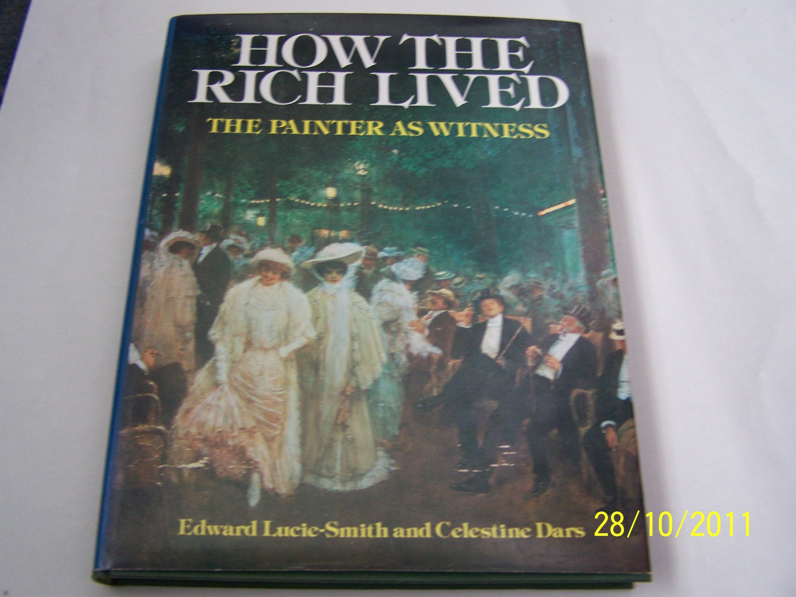 Painter as Witness, 1870-1914: How the Rich Lived Books