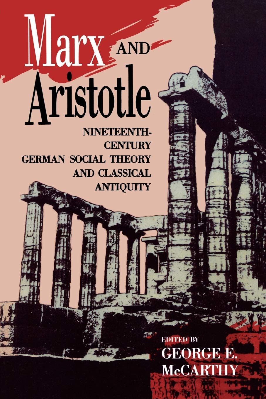 Marx and Aristotle: Nineteenth-Century German Social Theory and Classical Antiquity book