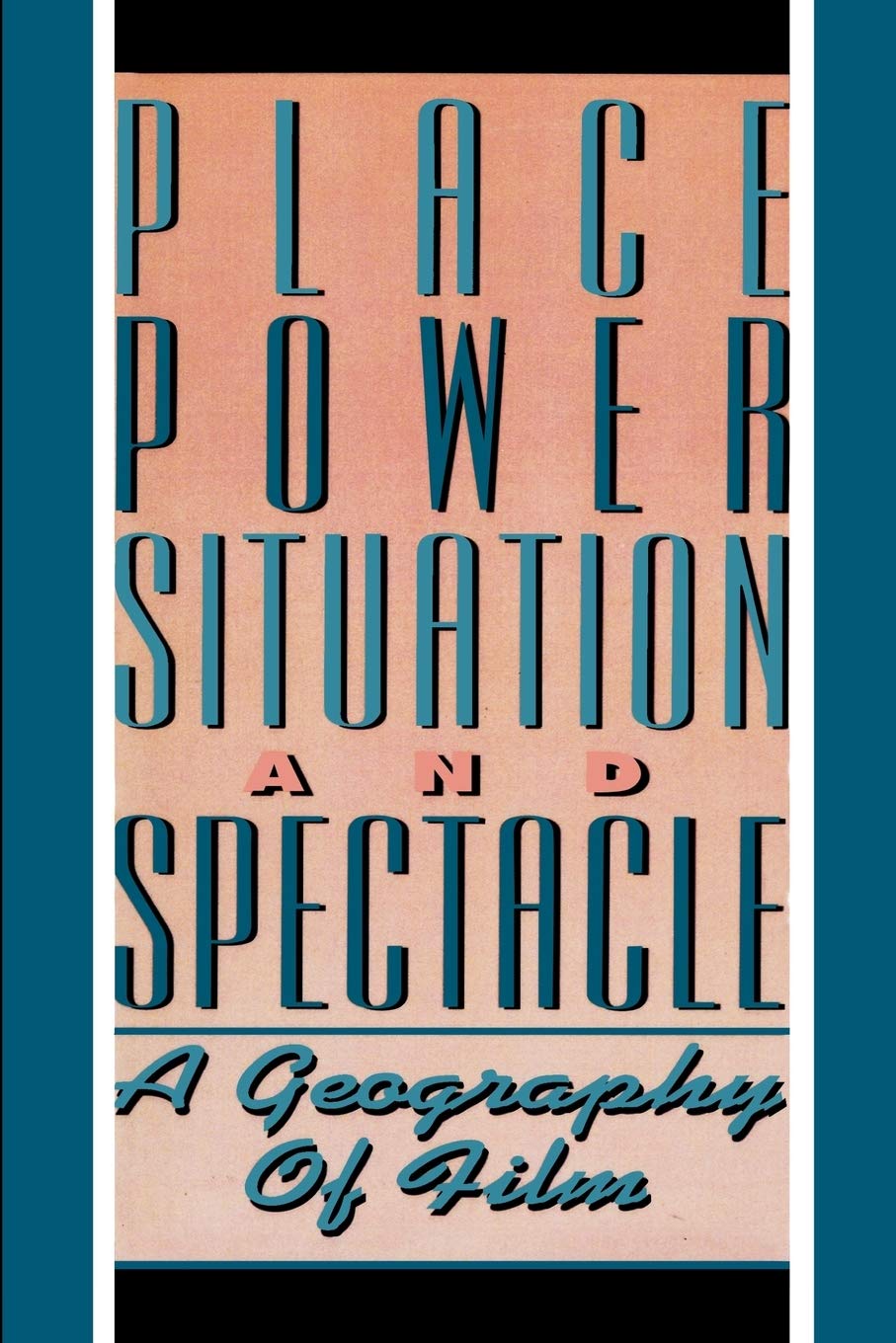 Place, Power, Situation and Spectacle: A Geography of Film Law