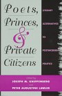 Poets, Princes, and Private Citizens: Literary Alternatives to Postmodern Politics book