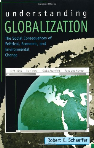Understanding Globalization: The Social Consequences of Political, Economic and Environmental Change Social Sciences
