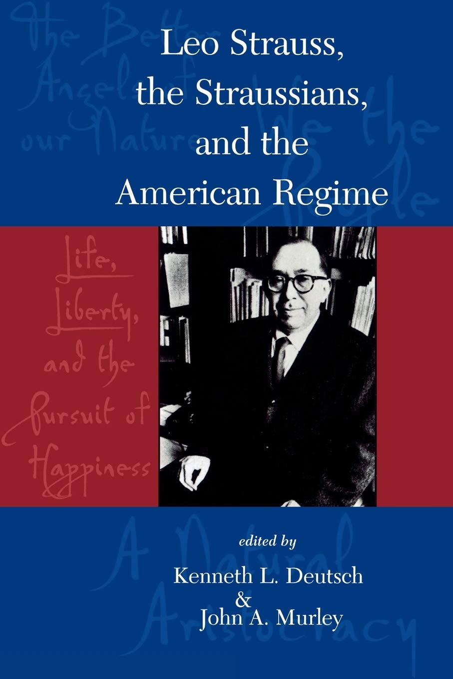 Leo Strauss, The Straussians, and the Study of the American Regime Philosophy