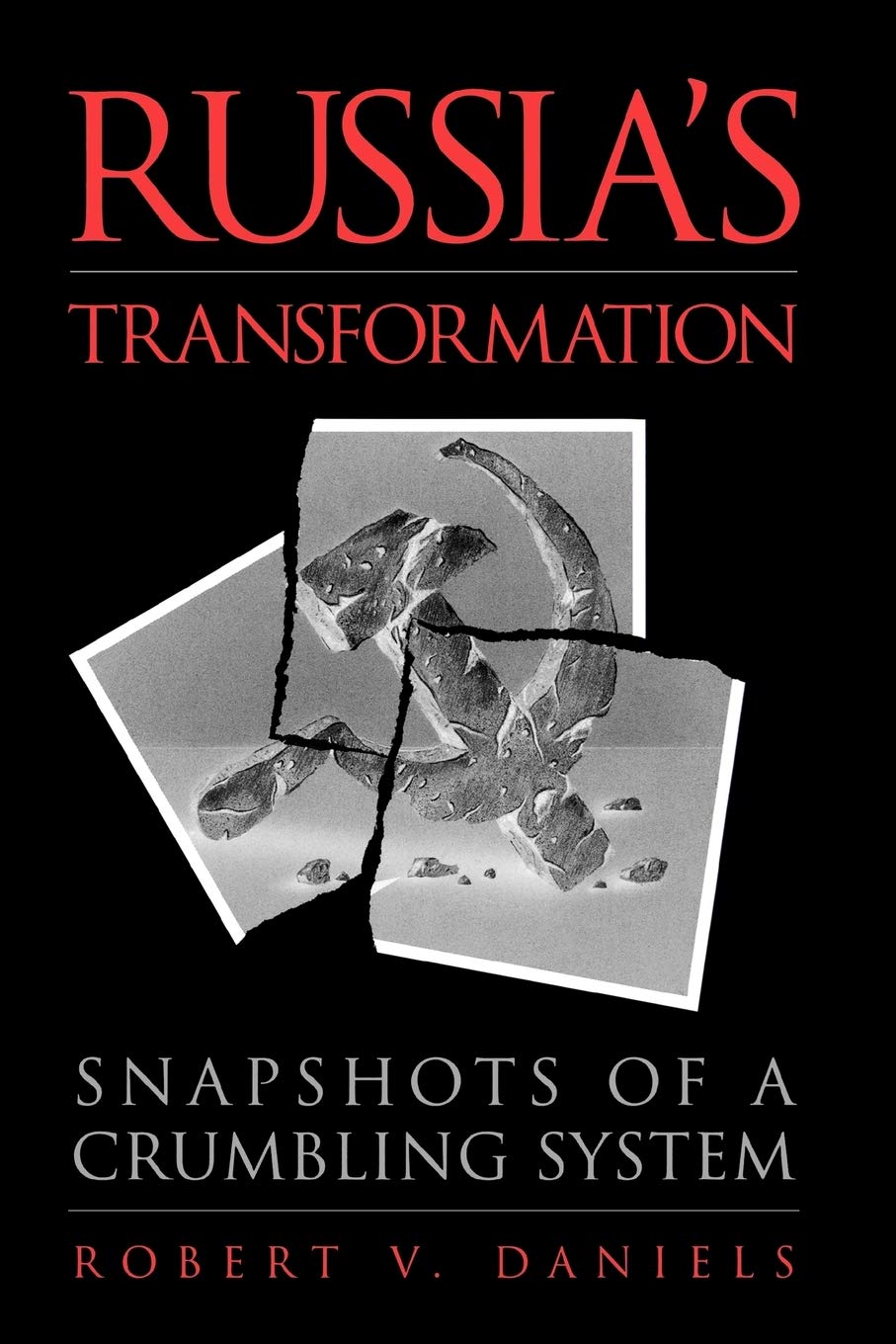 Russia's Transformation: Snapshots of a Crumbling System book