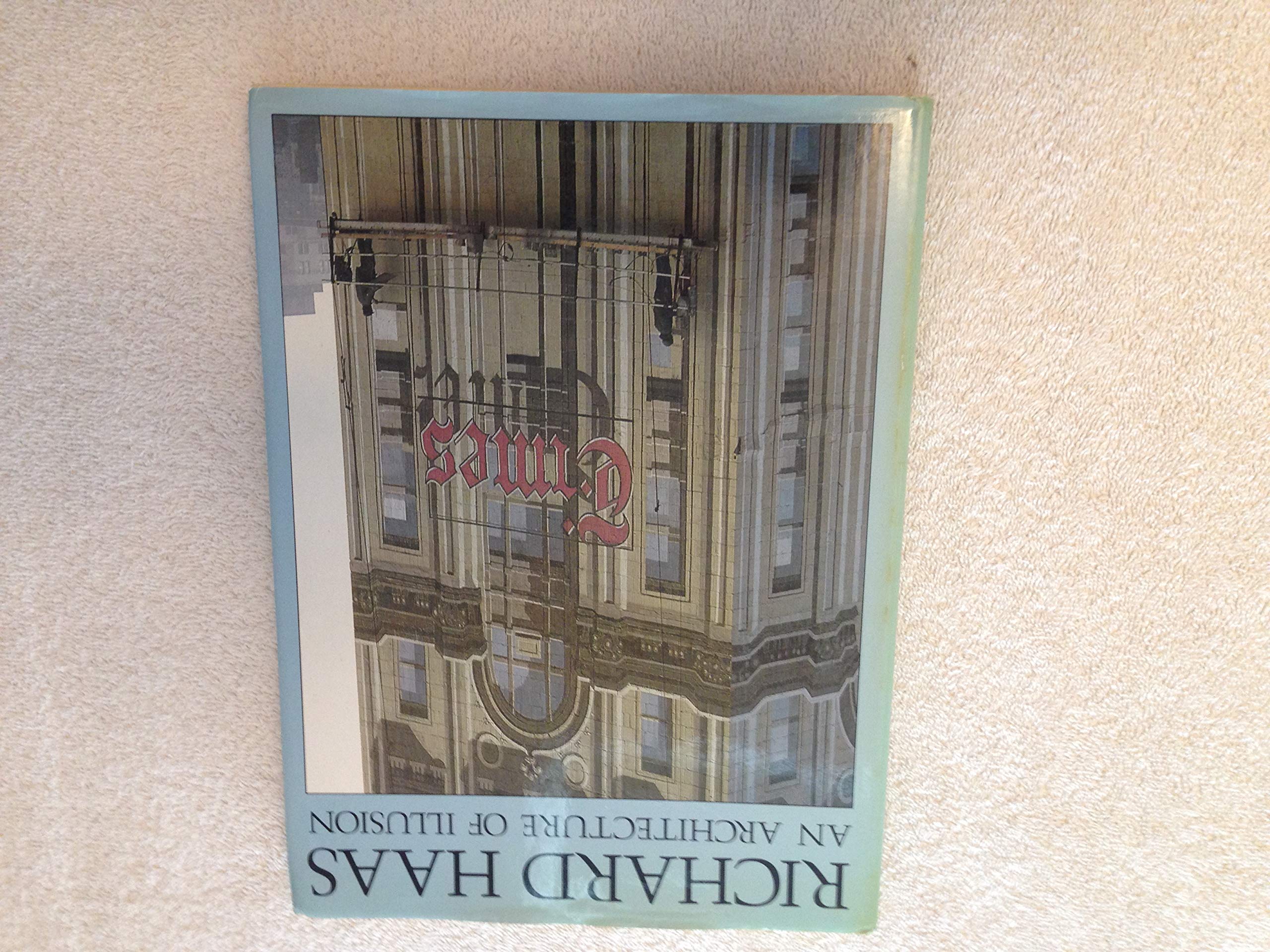 Richard Haas: An Architecture of Illusion Books