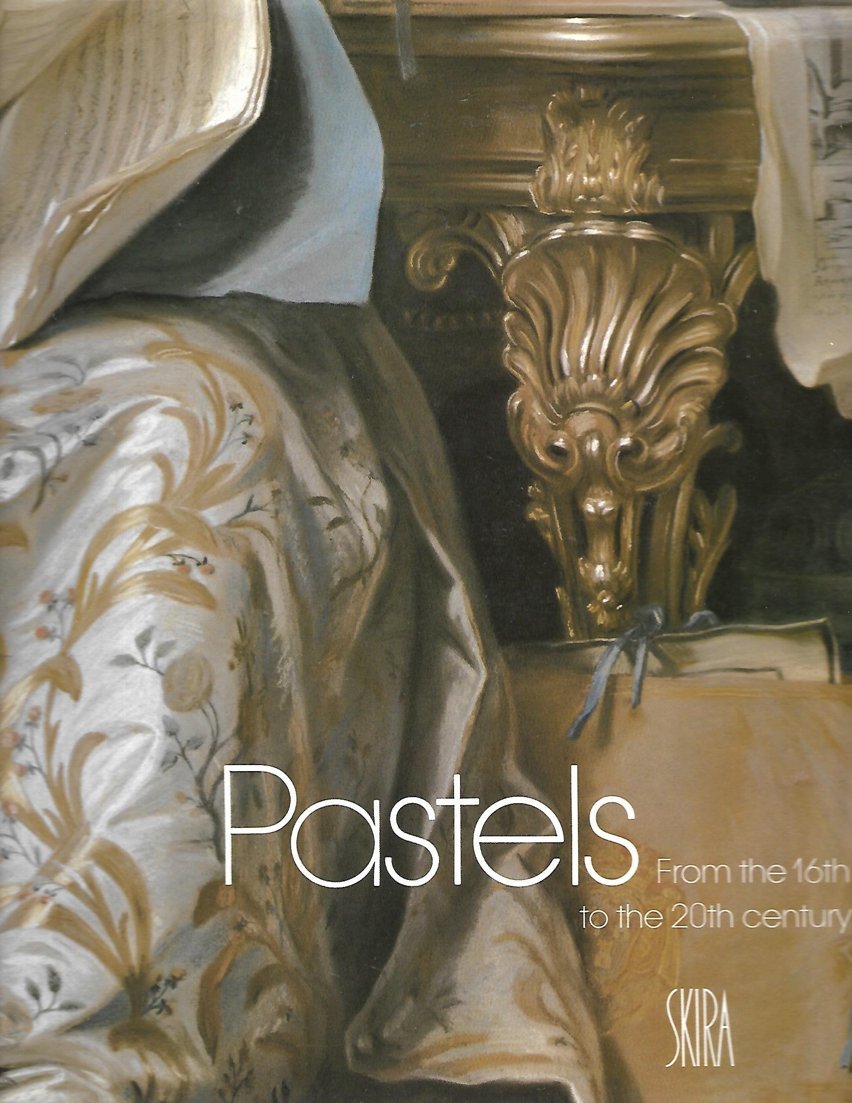 Pastels: From the 16th to the 20th Century Film, Art & Culture