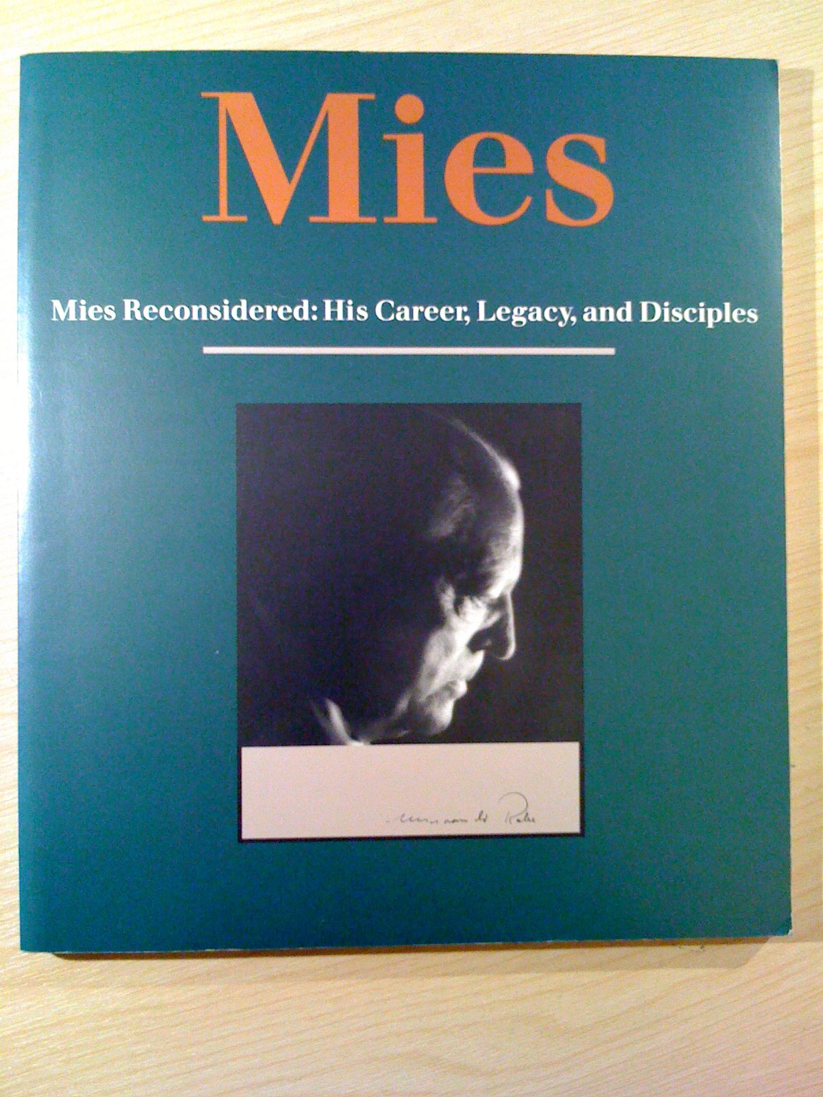 Mies Reconsidered: His Career, Legacy, and Disciples Architecture