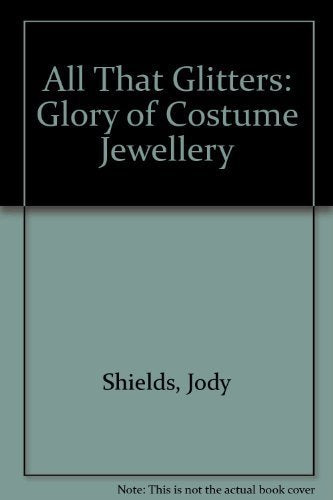 All That Glitters: The Glory of Costume Jewelry: Glory of Costume Jewellery Social Sciences