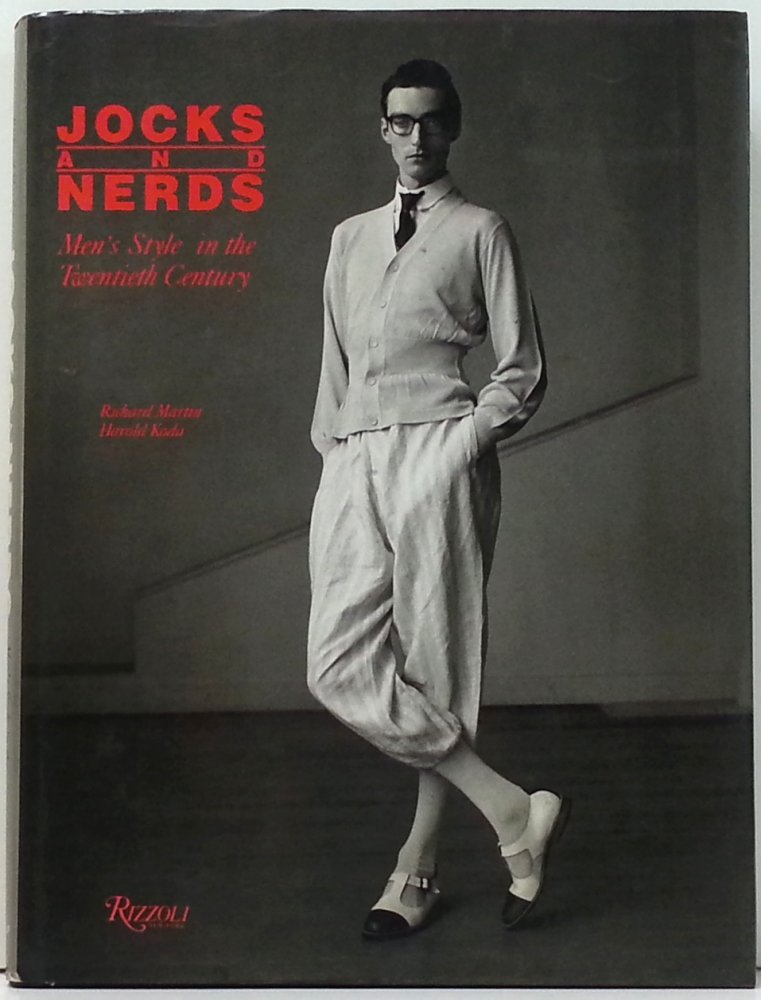 Jocks and Nerds: Men's Style in the Twentieth Century Film, Art & Culture