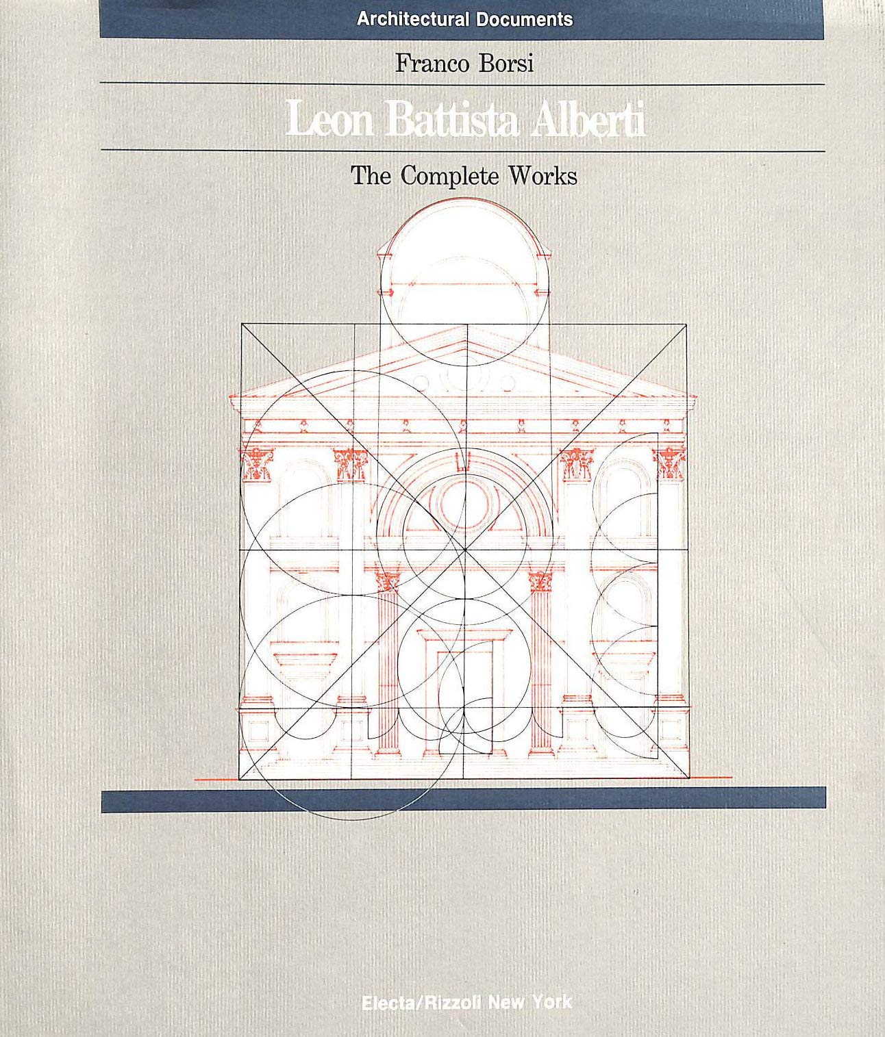 Leon Battista Alberti: The Complete Works Architecture