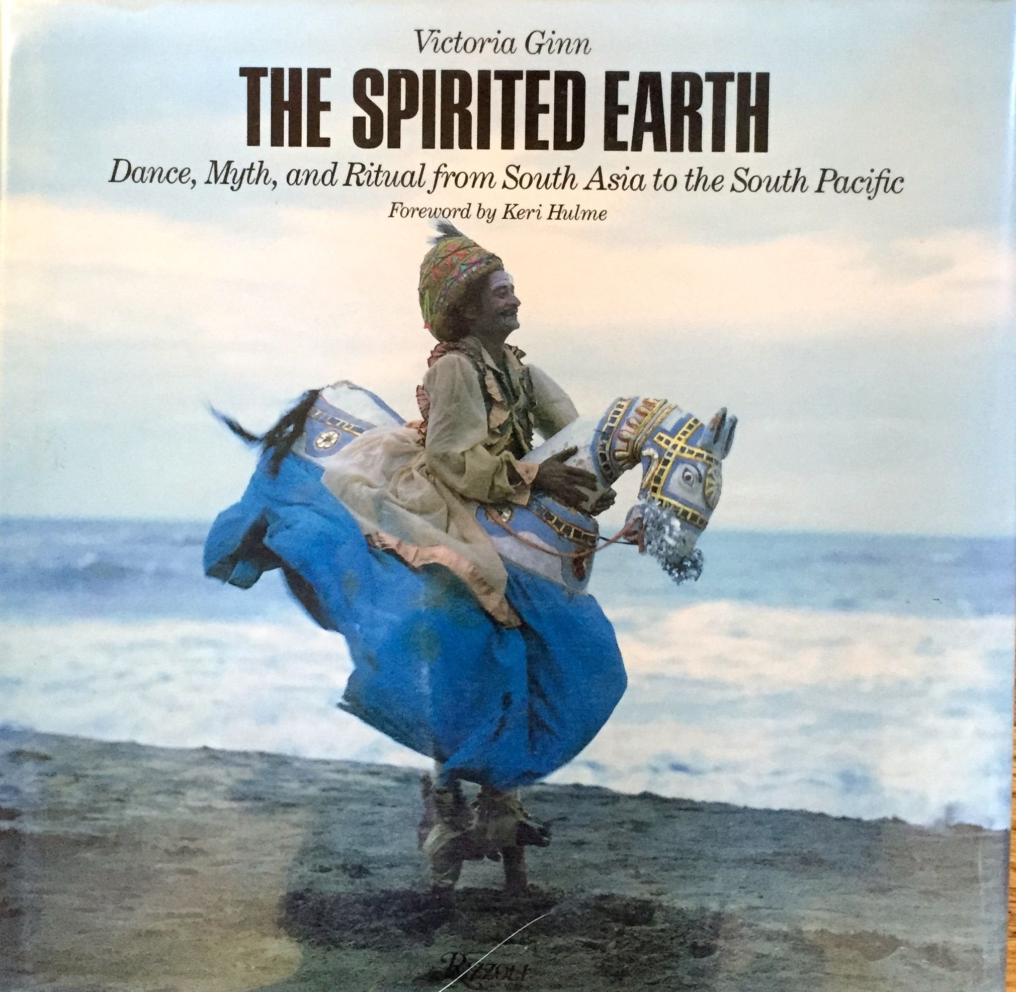 The Spirited Earth: Dance, Myth, and Ritual from South Asia to the South Pacific Film, Art & Culture