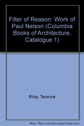 The Filter of Reason: Work of Paul Nelson book