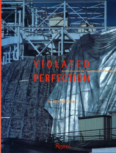 Violated Perfection: Architectural Fragmentation of Modern: Architectural Fragmentation of Modernism Architecture