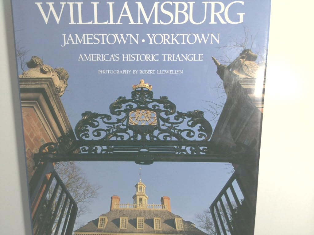 Williamsburg, Jamestown, and Yorktown: America's Historic Triangle Travel