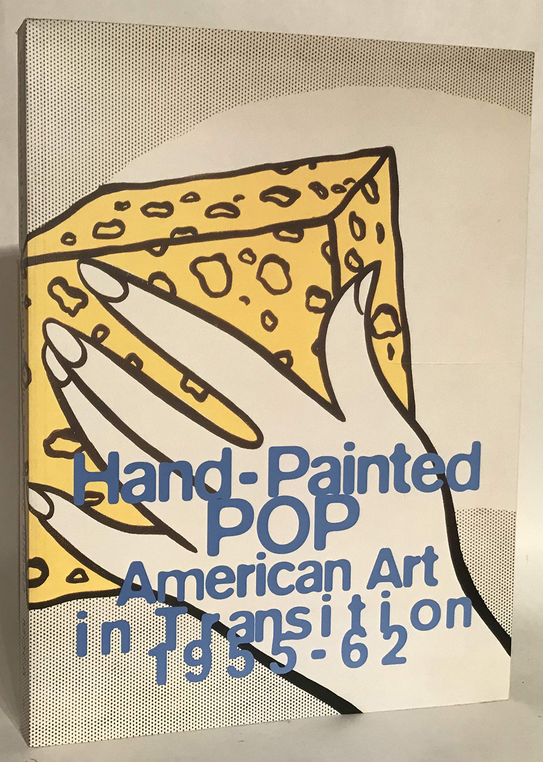Hand-Painted Pop: American Art in Transition, 1955-1962: American Art in Transition, 1955-62 Architecture