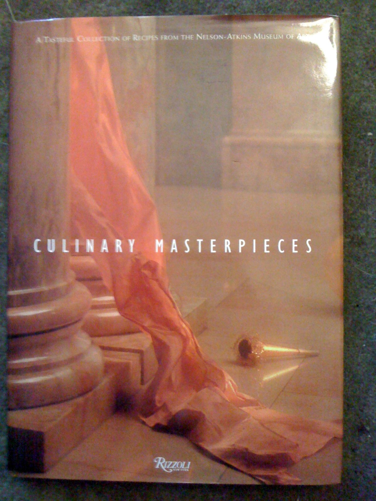 Culinary Masterpieces/a Tasteful Collection of Recipes from the Nelson-Atkins Museum of Art book