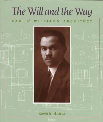 The Will and the Way: Paul R. Williams, Architect Architecture