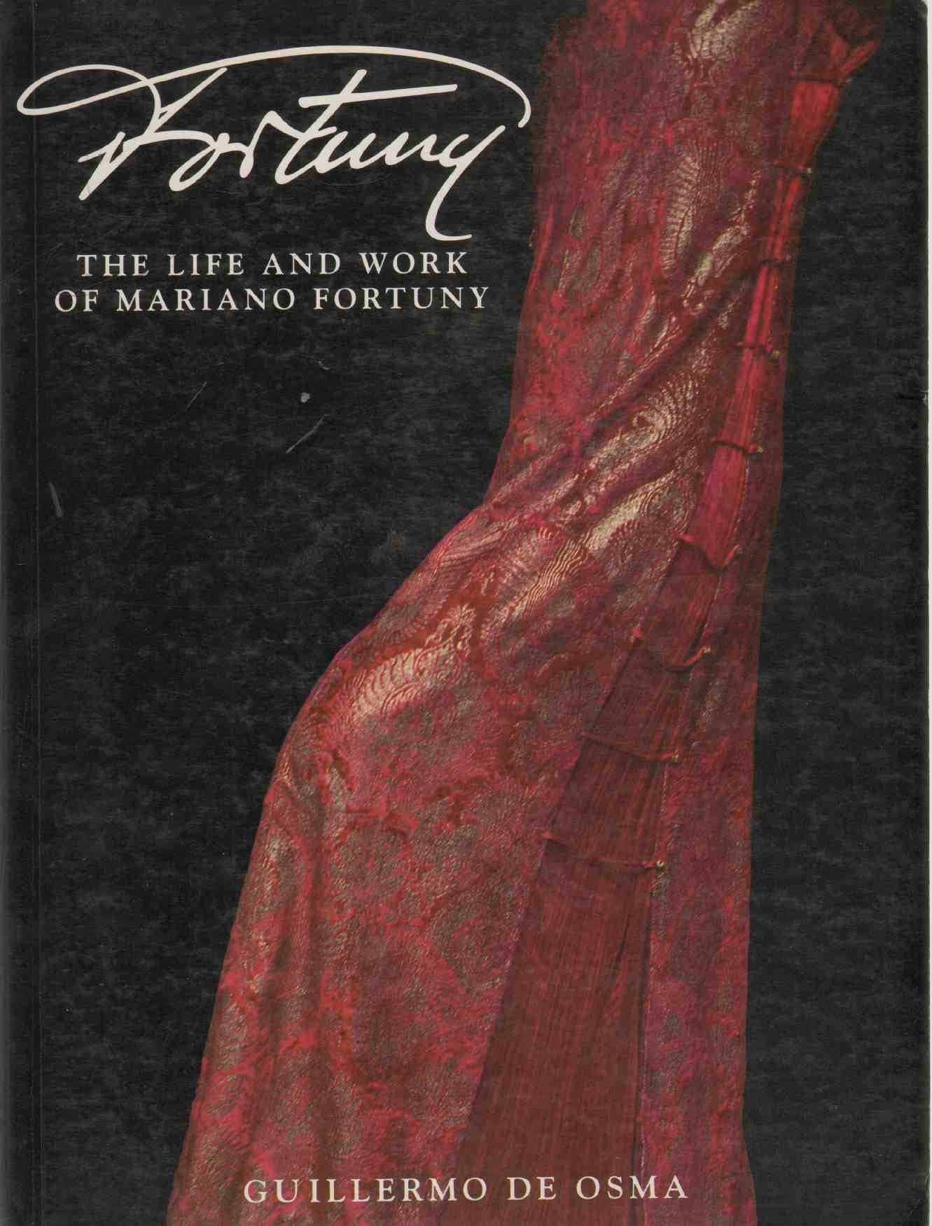 Fortuny: The Life and Work of Mariano Fortuny: His Life and Work Memories