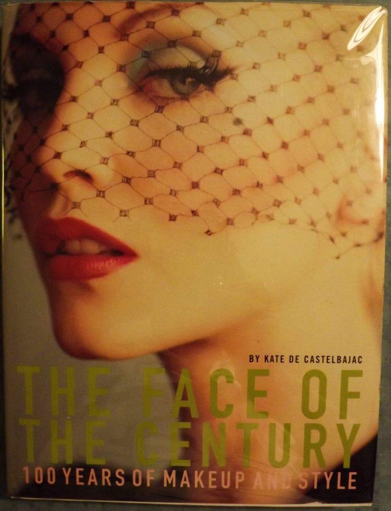 The Face of the Century: 100 Years of Makeup and Style Social Sciences