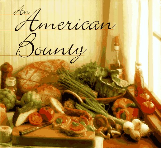 An American Bounty: Great Contemporary Cooking from the Culinary Institute of America Leisure, Home & Garden