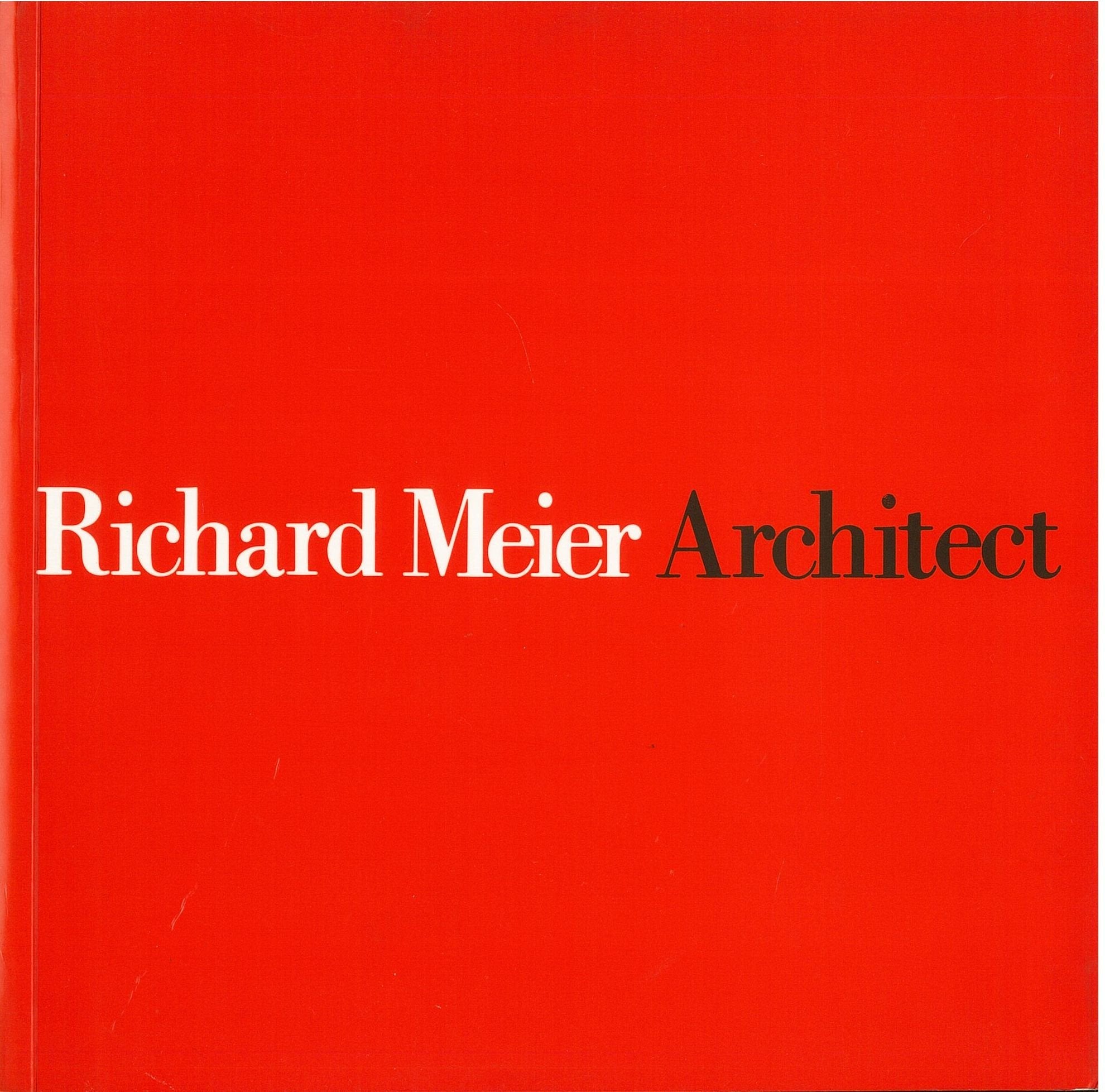 Richard Meier: Architect: Architect. Vol.3 (pb) (Richards Meier Monographs, Band 3) Architecture