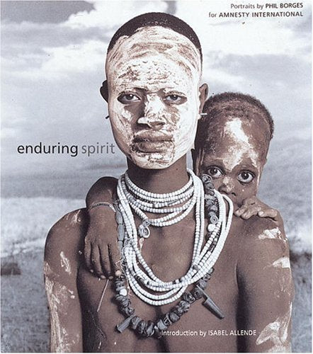 Enduring Spirit: For Amnesty International. Introd. by Isabel Allende. Travel