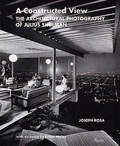 A Constructed View: The Architeutural Photography of Julius Shulman Social Sciences