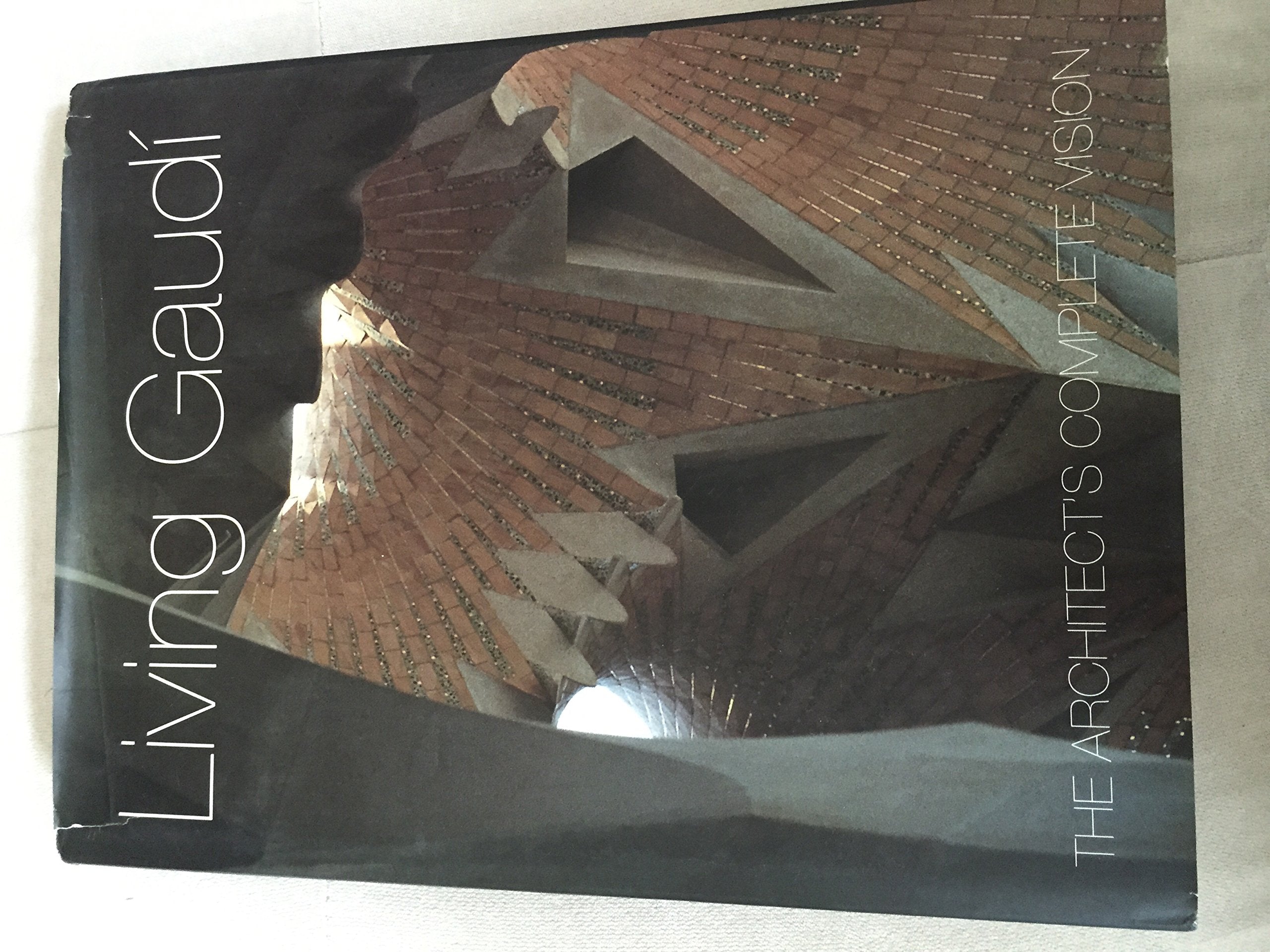 Living Gaudi: The Architect's Complete Vision book