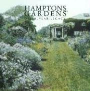 Hampton Gardens: A 350-Year Legacy - Published in Conjunction with the Exhibition Organized by the Guild Hall Museum, East Hampton, New York Garden & Plants