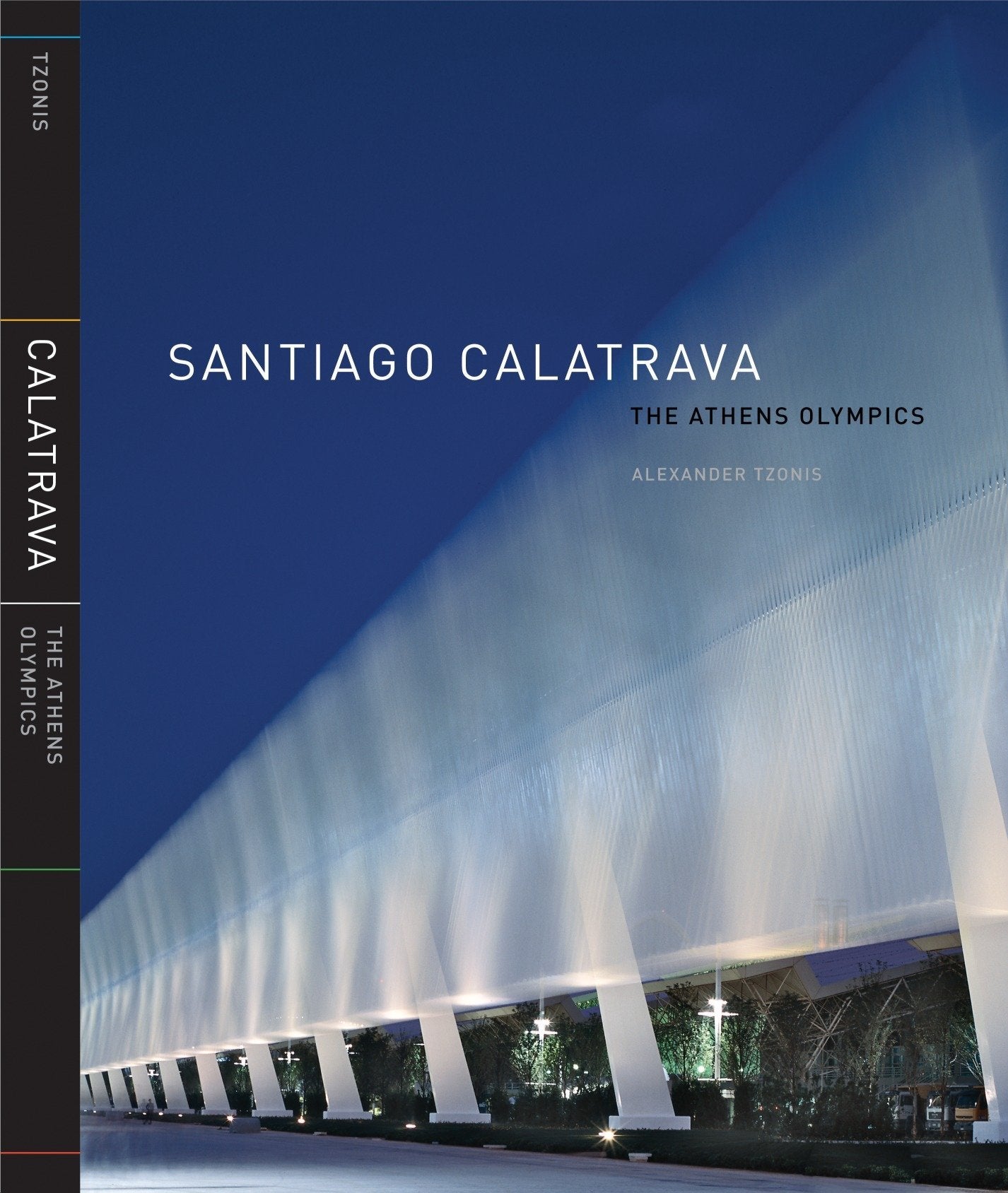 Santiago Calatrava The Athens Olympics Architecture
