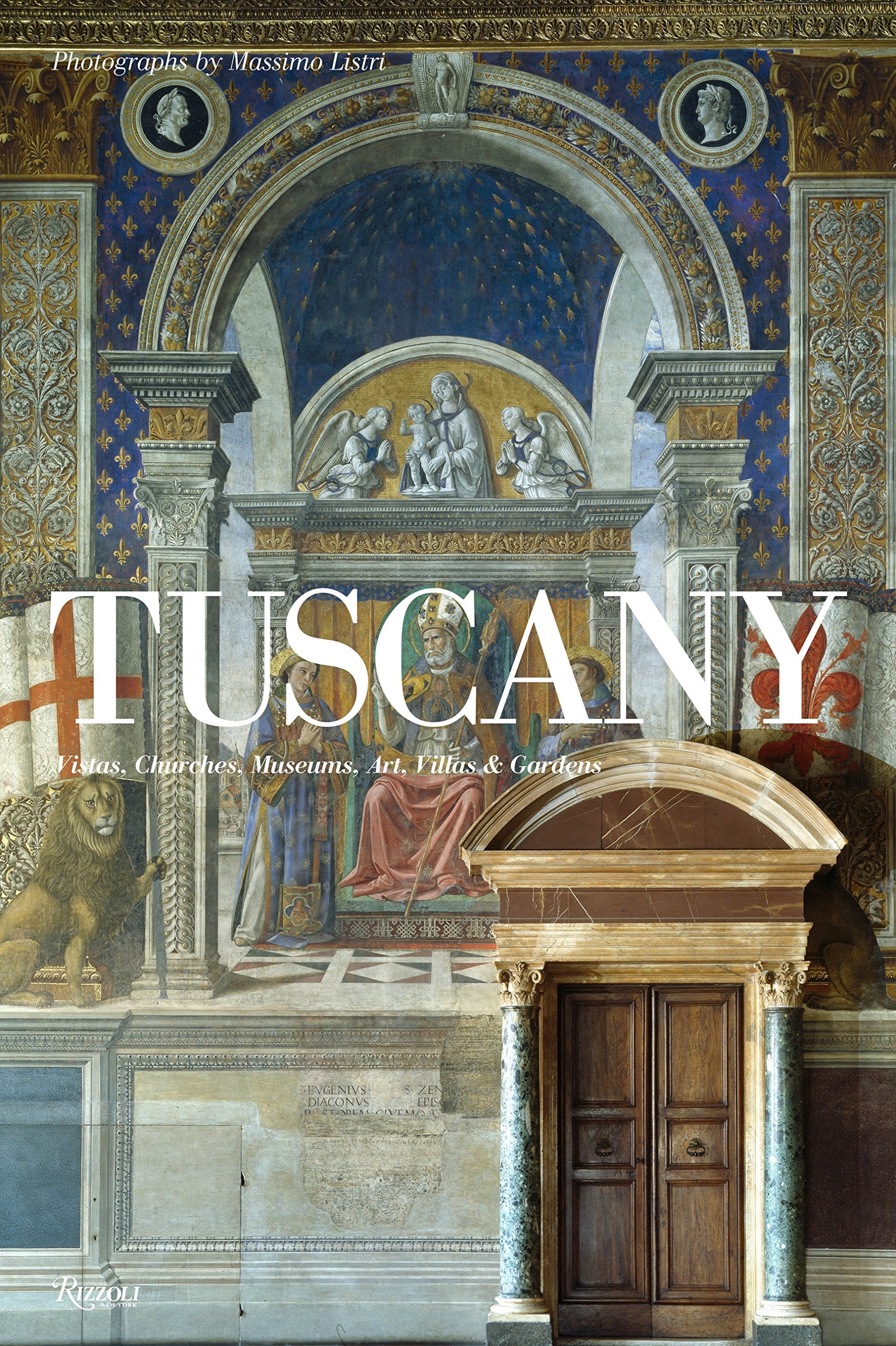 Tuscany: Vistas, Churches, Museums, Art, Villas & Gardens: Art and Interiors Architecture