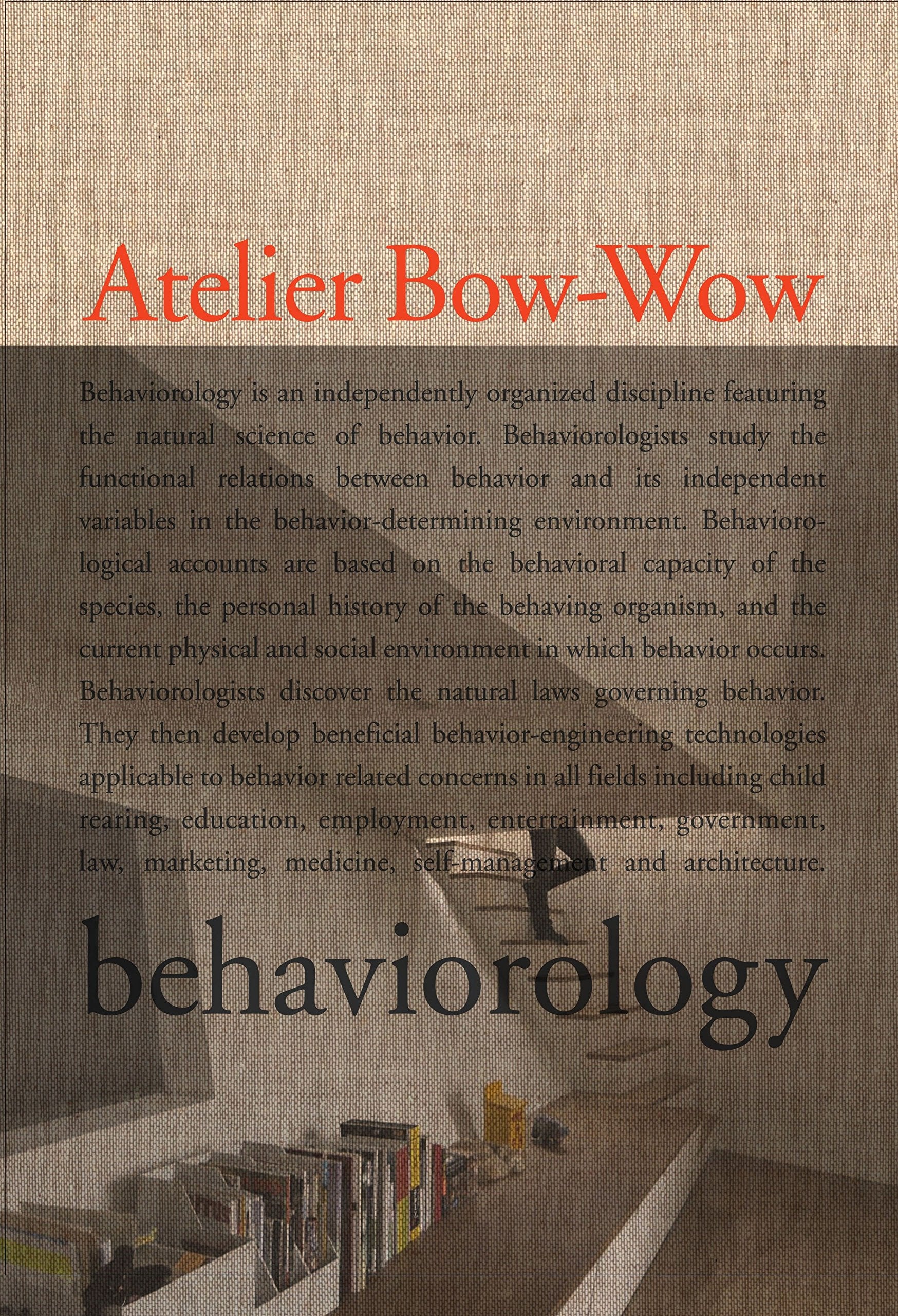 The Architectures of Atelier Bow-Wow: Behaviorology Architecture