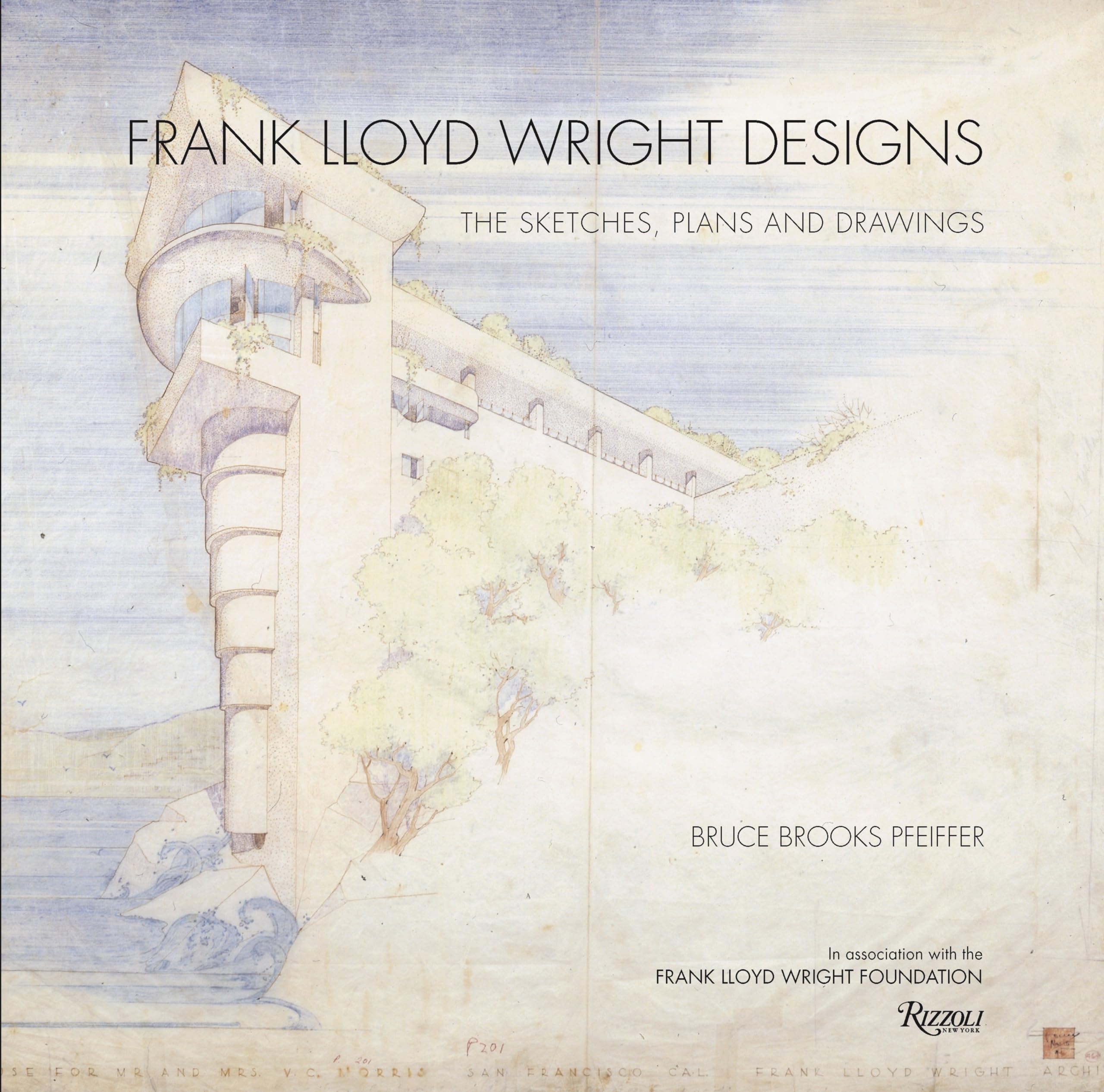 Frank Lloyd Wright Designs: The Sketches, Plans, and Drawings Architecture