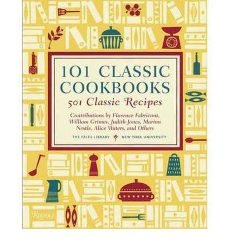 101 Classic Cookbooks: 501 Classic Recipes Leisure, Home & Garden