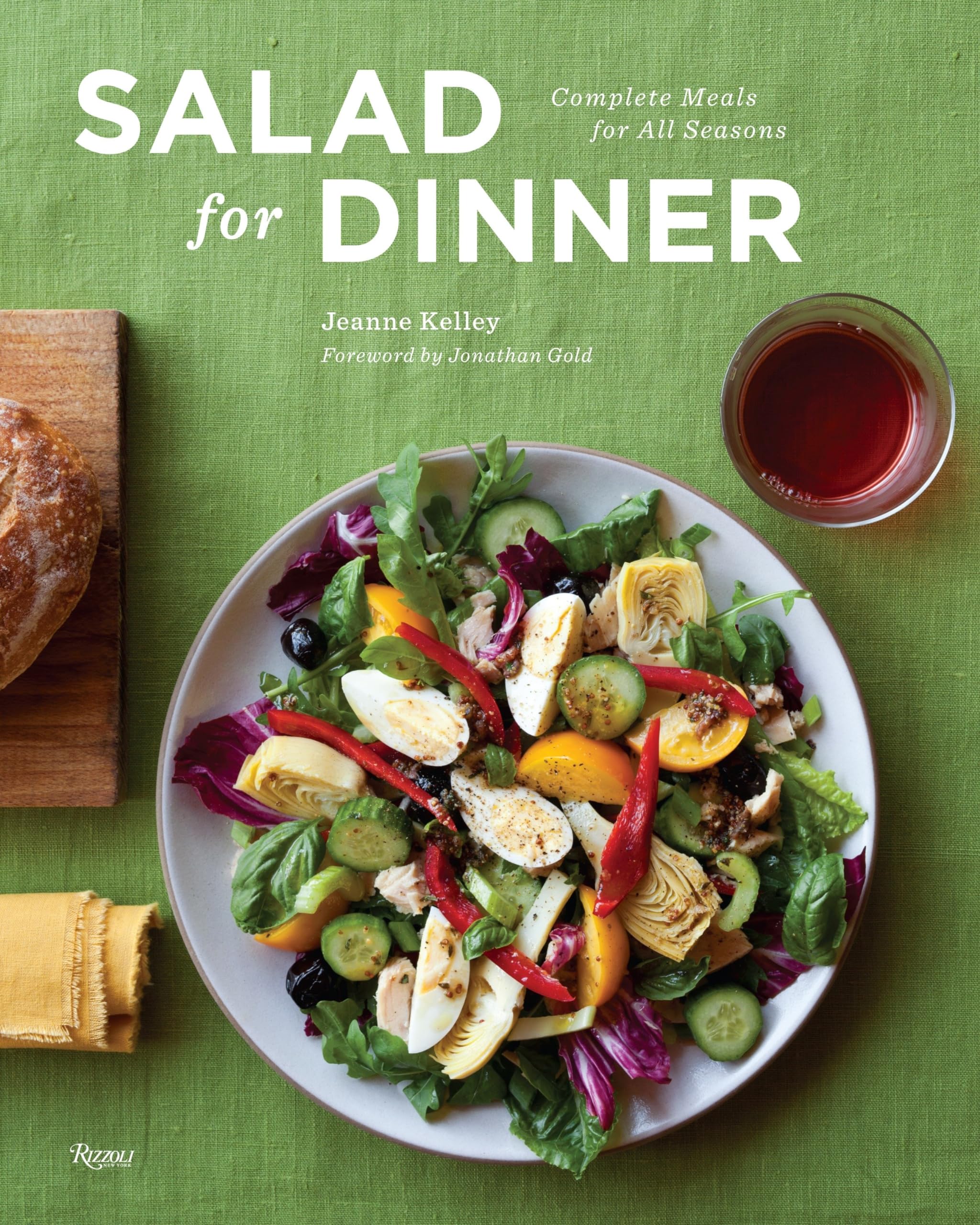 Salad for Dinner: Complete Meals for All Seasons Leisure, Home & Garden