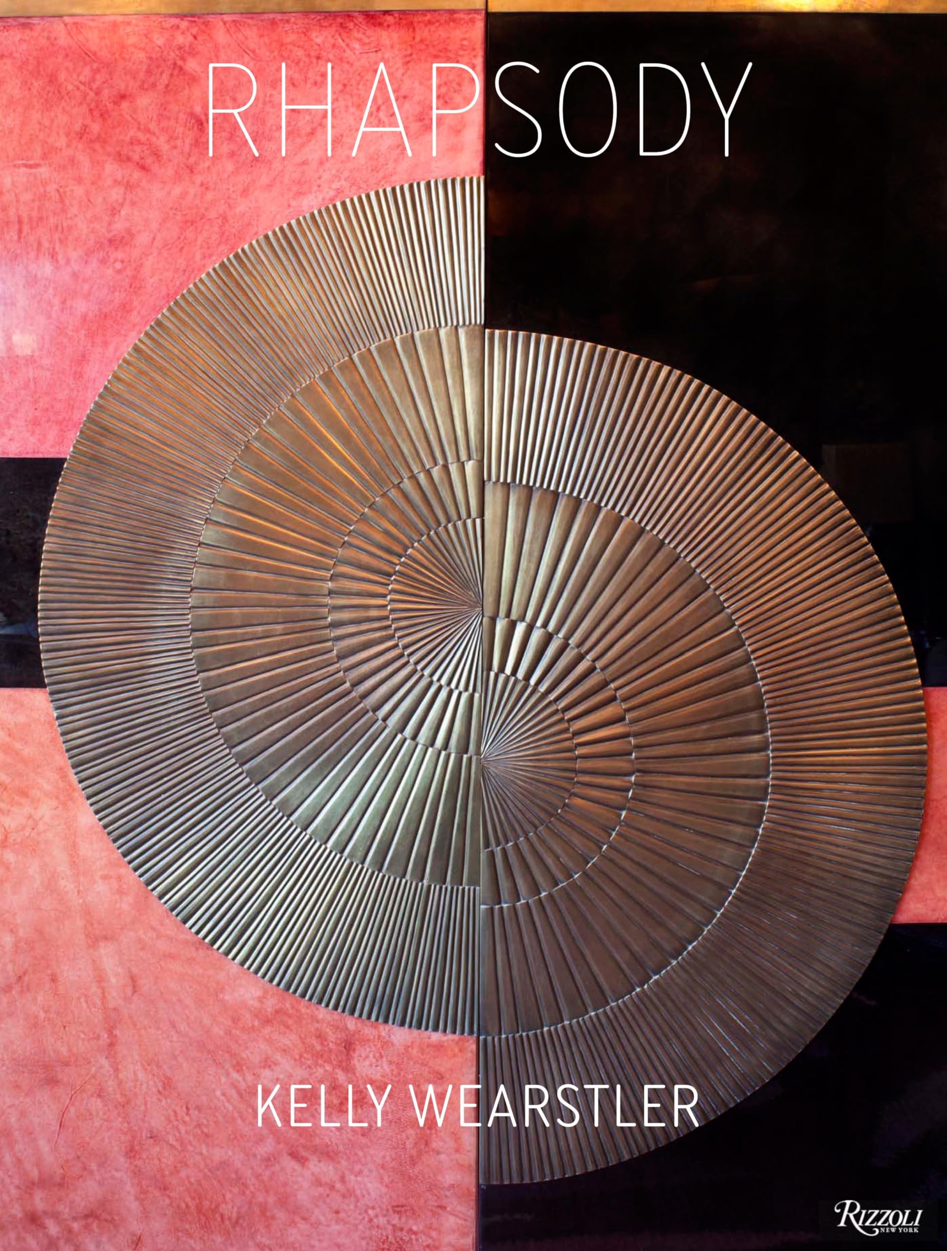 Rhapsody: Kelly Wearstler Architecture