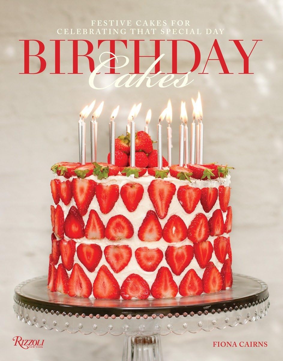 Birthday Cakes: Festive Cakes for Celebrating That Special Day Leisure, Home & Garden