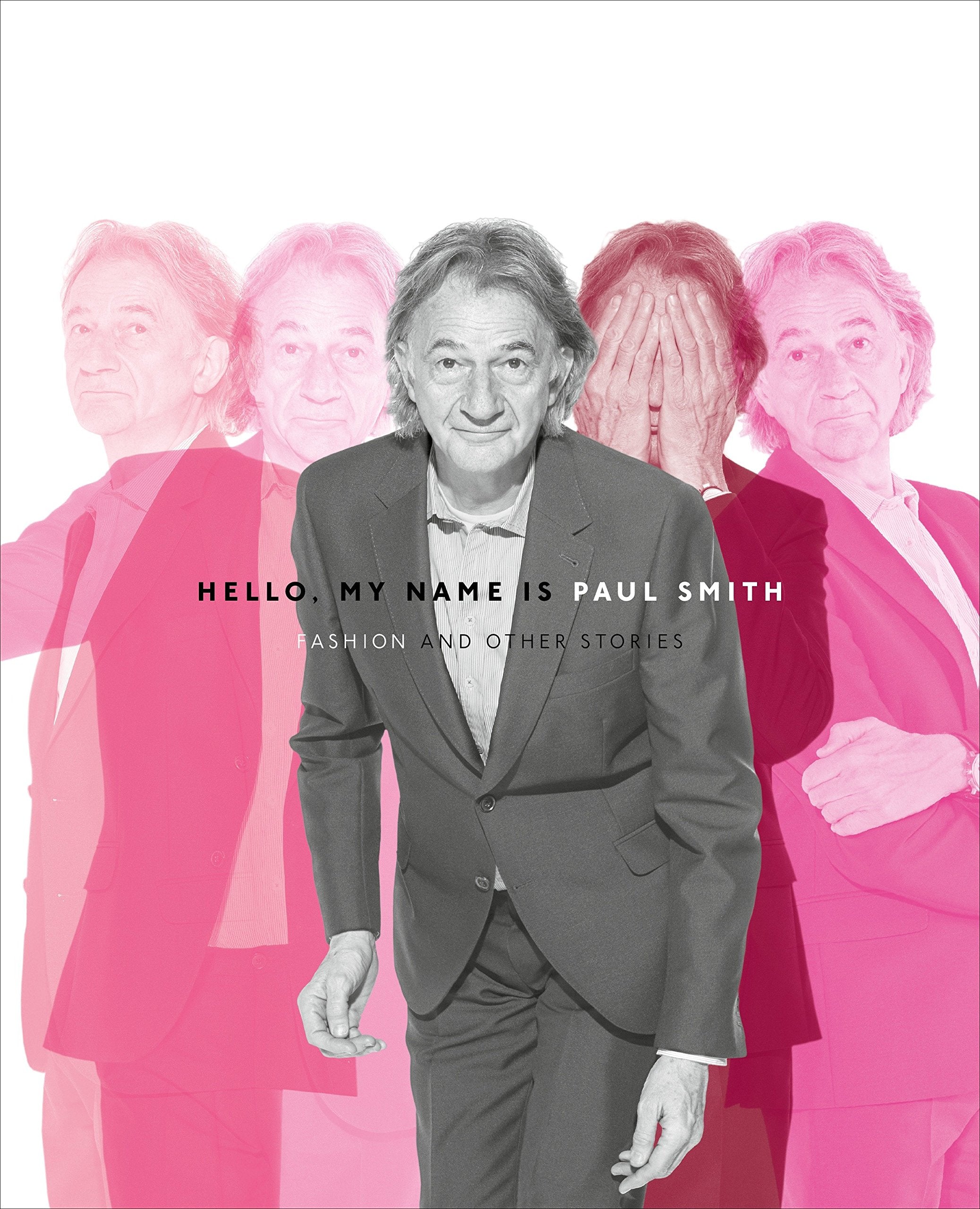 Hello, My Name is Paul Smith: Fashion and Other Stories Film, Art & Culture