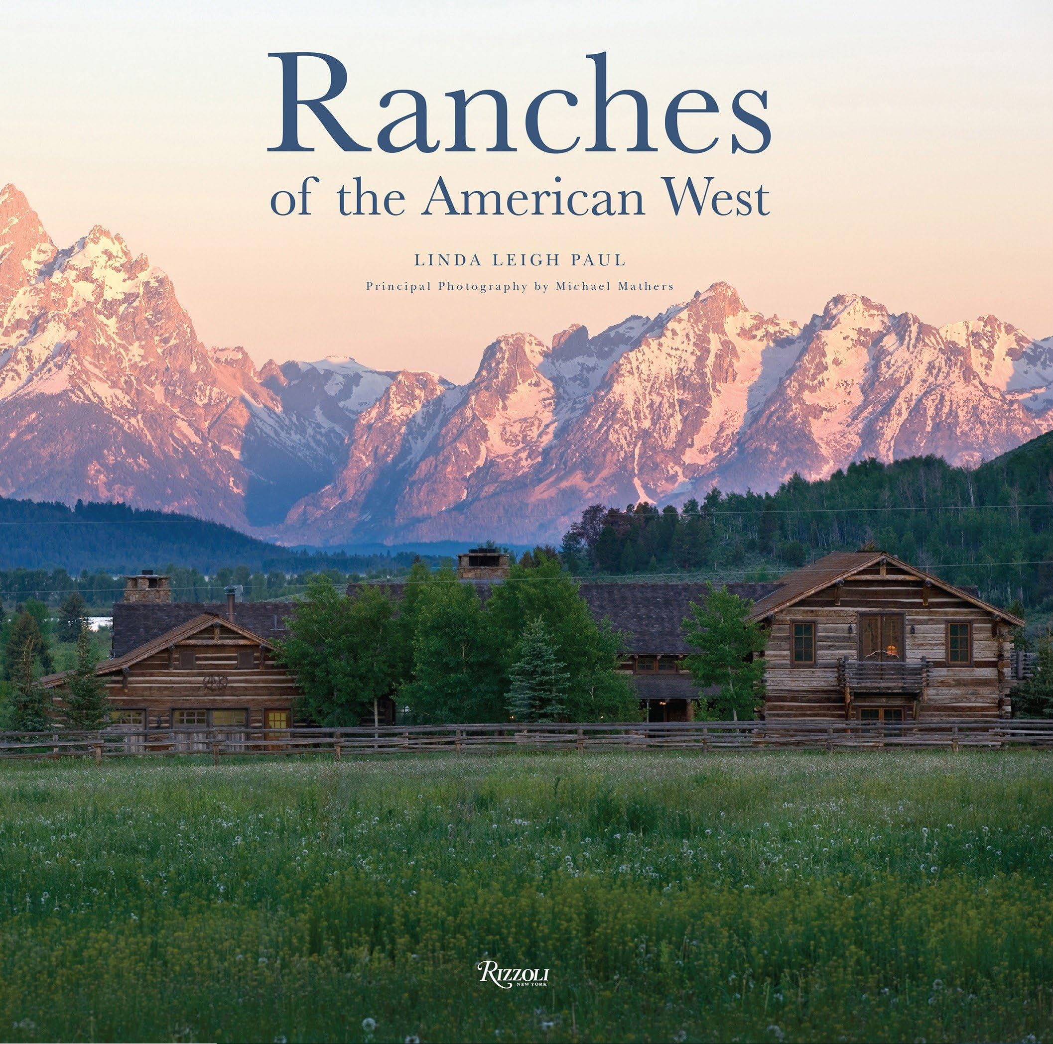 Ranches of the American West (Rizzoli Classics) Architecture