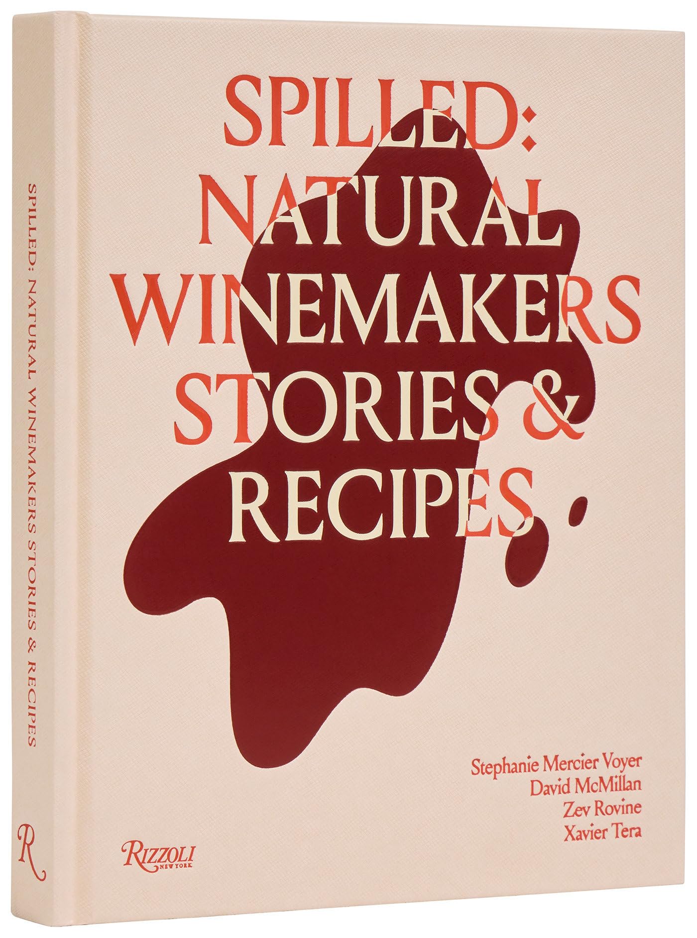 Spilled: Natural Winemakers Stories & Recipes Film, Art & Culture
