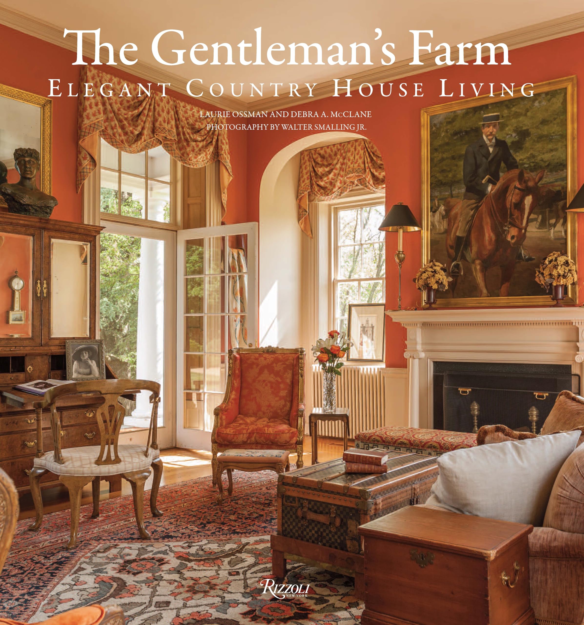 The Gentleman's Farm: Elegant Country House Living Architecture