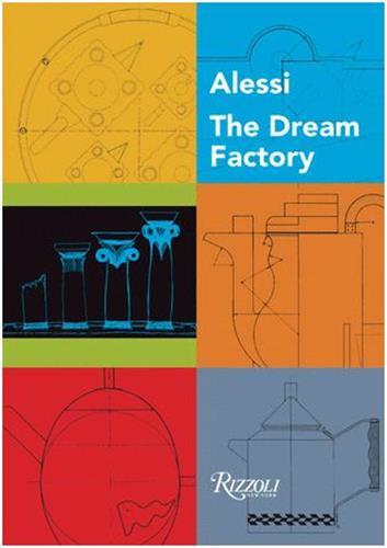 Alessi The Dream Factory book