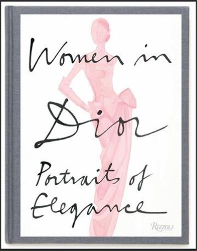 Women in Dior : Portraits of Elegance book