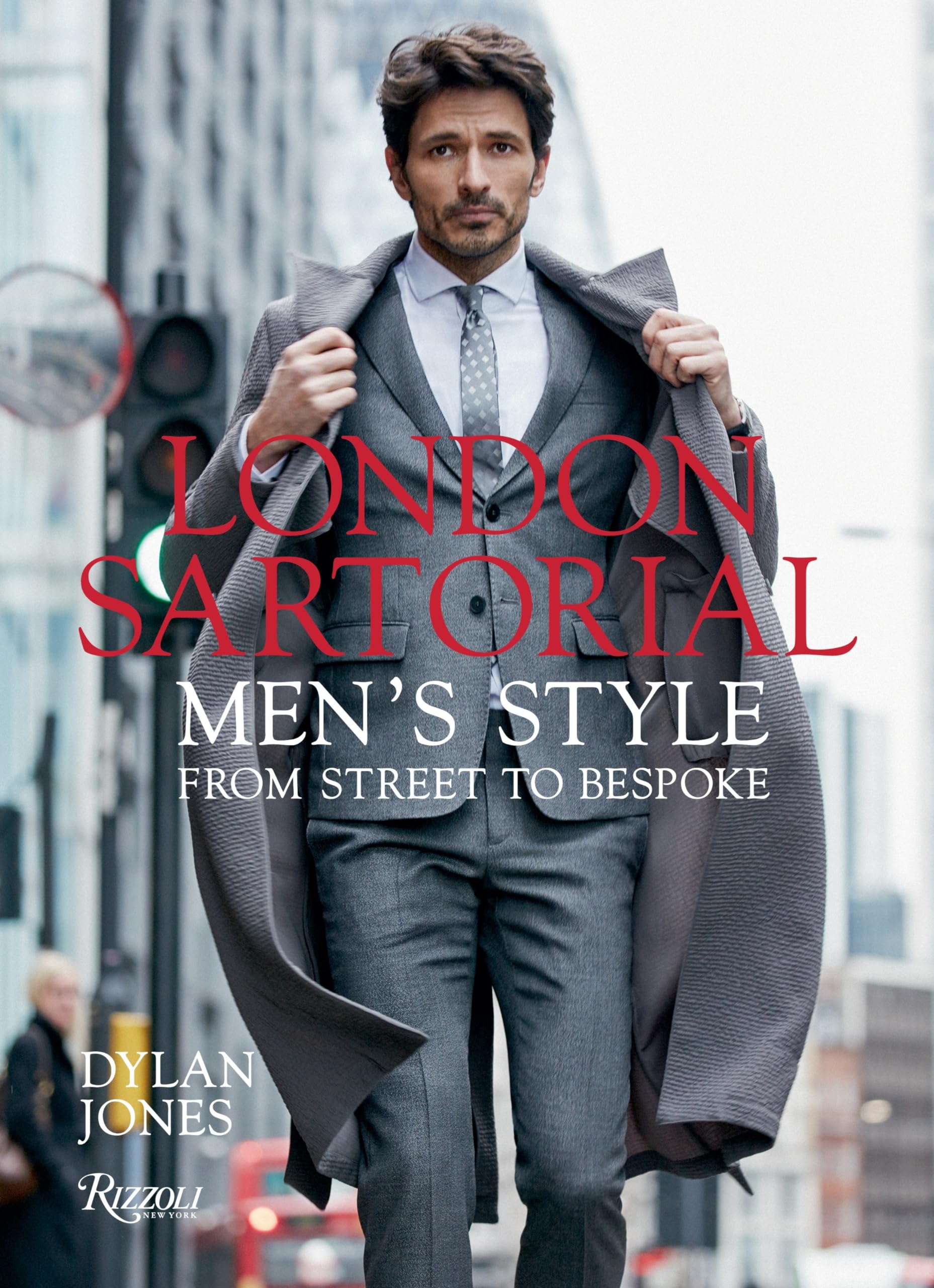 London Sartorial: Men's Style From Street to Bespoke Architecture