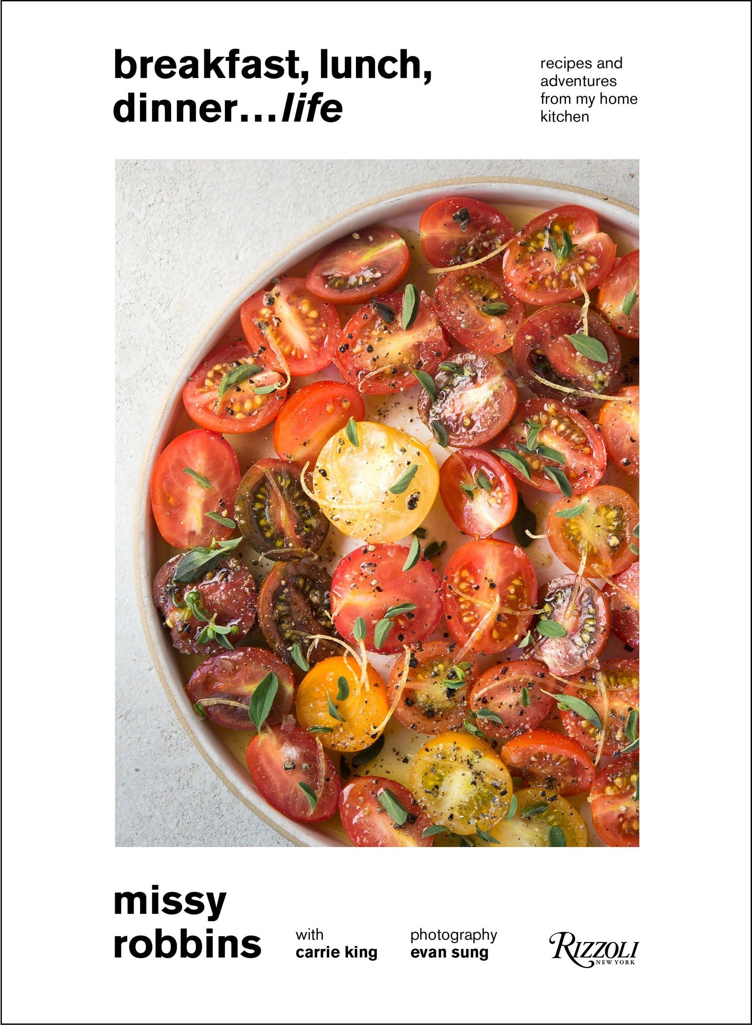 Breakfast, Lunch, Dinner... Life: Recipes and Adventures from My Home Kitchen Art & Literature