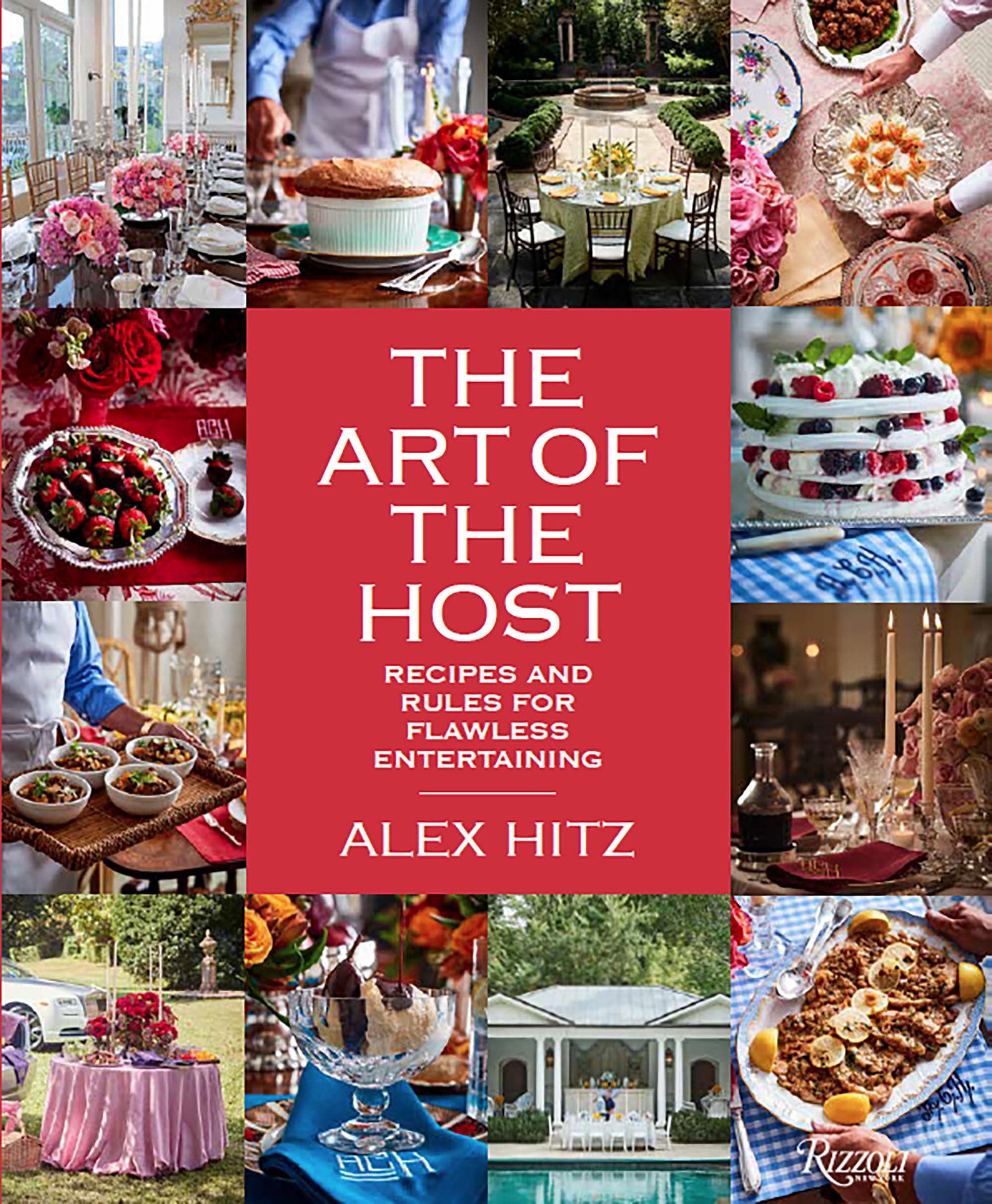 The Art of the Host: Recipes And Rules For Flawless Entertaining Film, Art & Culture