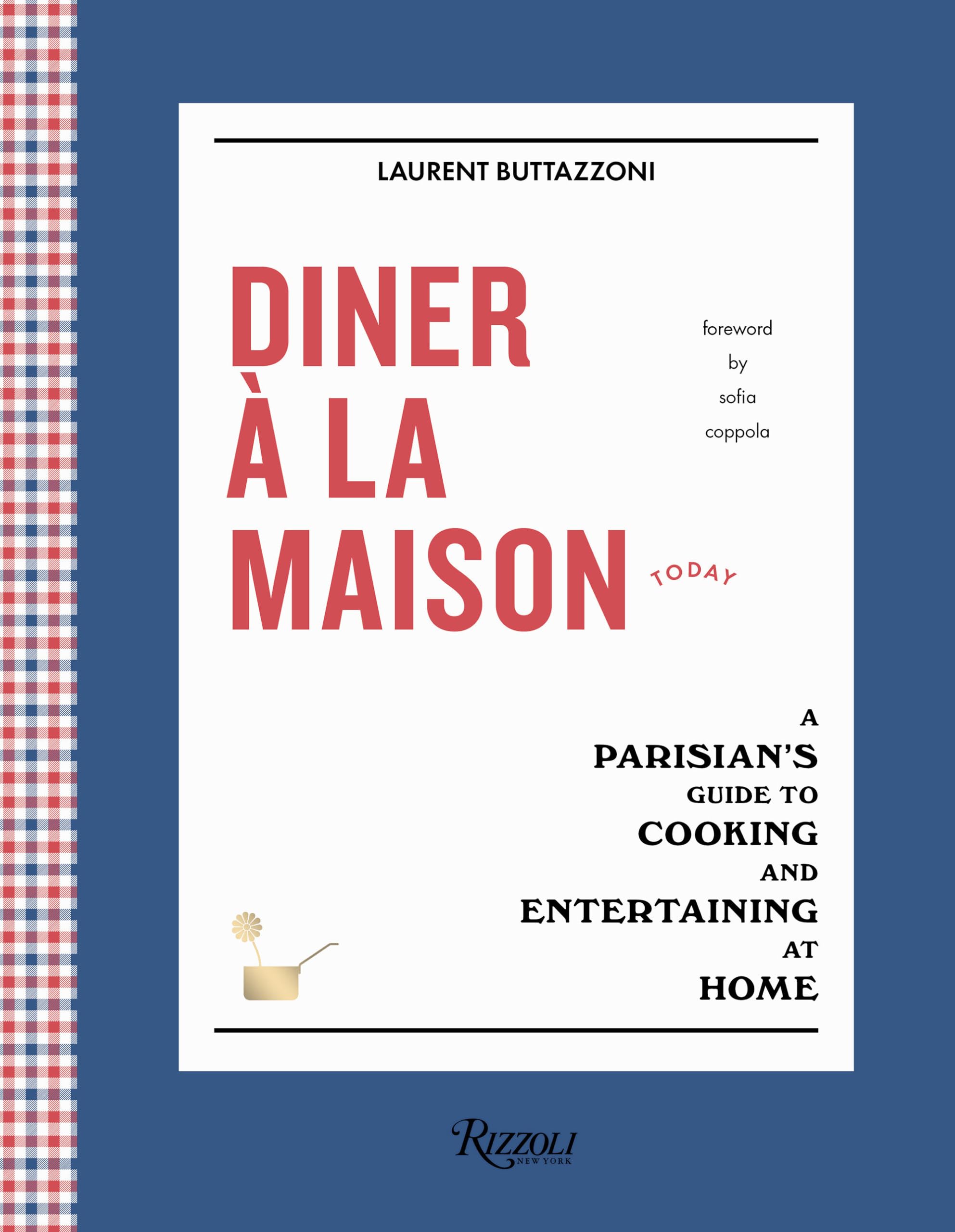 Diner à la Maison: A Parisian's Guide to Cooking and Entertaining at Home Film, Art & Culture